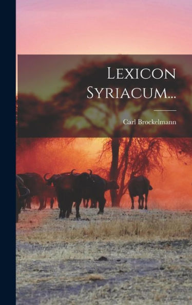 Lexicon Syriacum... (Latin Edition)