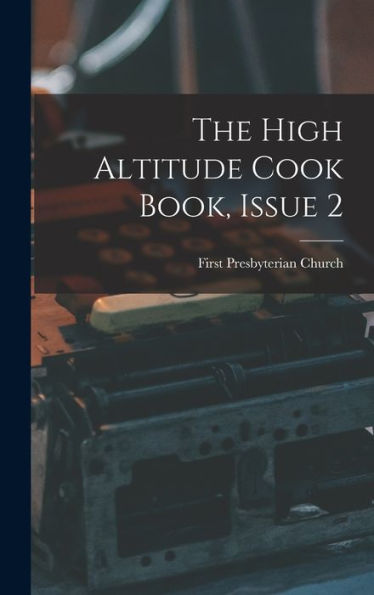 The High Altitude Cook Book, Issue 2