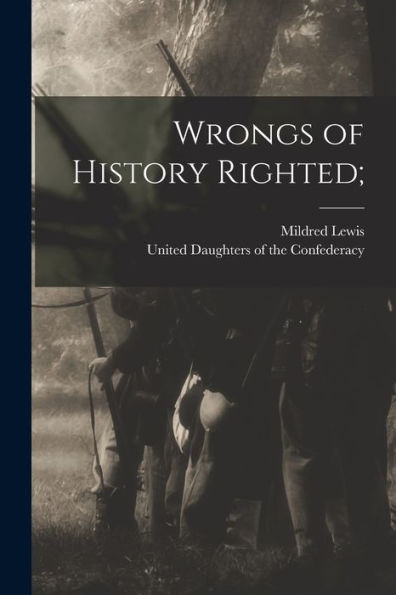 Wrongs Of History Righted;