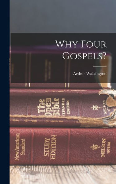 Why Four Gospels?