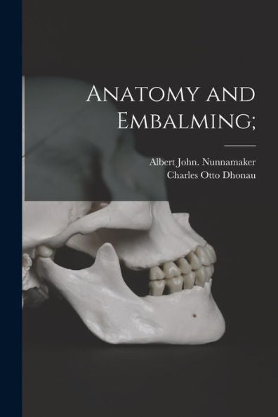 Anatomy And Embalming;