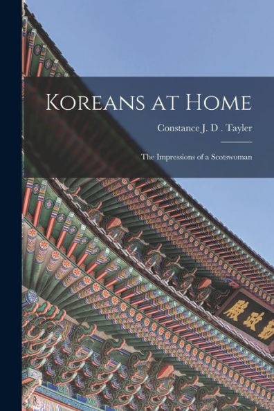 Koreans At Home: The Impressions Of A Scotswoman