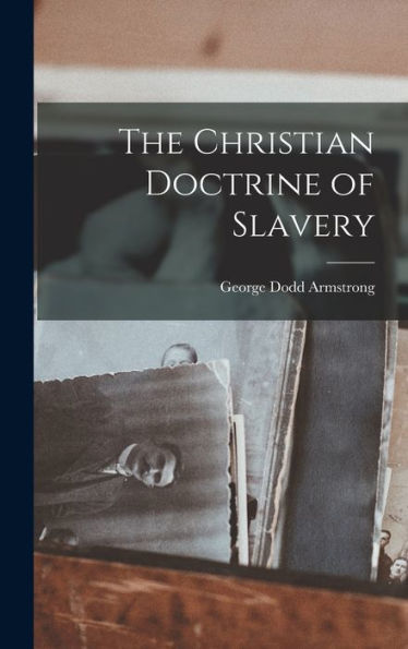 The Christian Doctrine Of Slavery