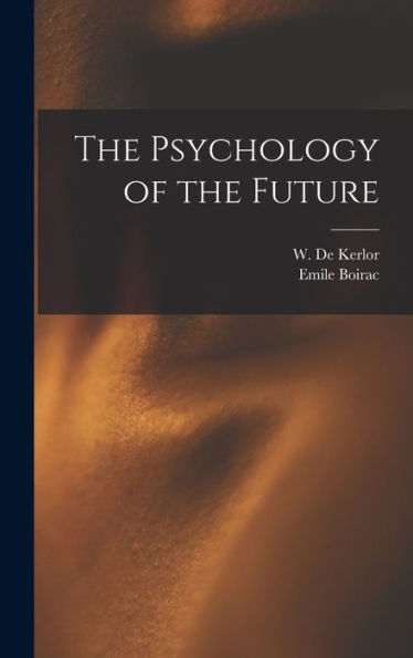 The Psychology Of The Future