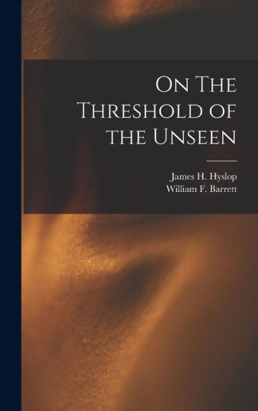 On The Threshold Of The Unseen