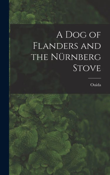 A Dog Of Flanders And The Nürnberg Stove
