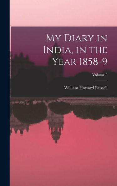 My Diary In India, In The Year 1858-9; Volume 2