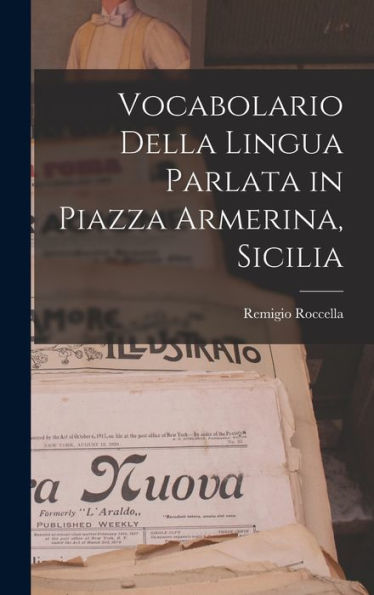 Vocabolario Della Lingua Parlata In Piazza Armerina, Sicilia (Italian Edition)