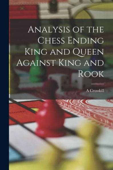 Analysis Of The Chess Ending King And Queen Against King And Rook