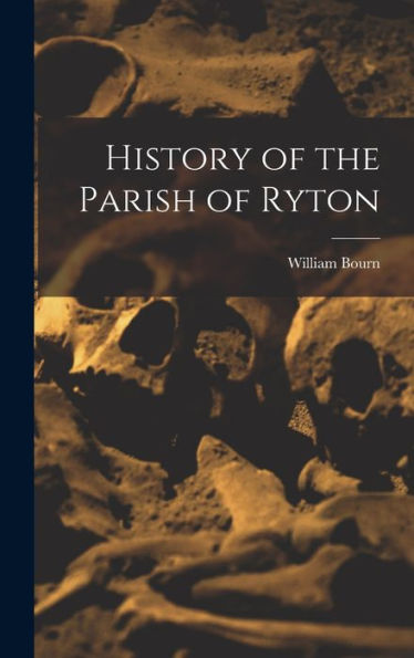 History Of The Parish Of Ryton