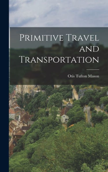 Primitive Travel And Transportation