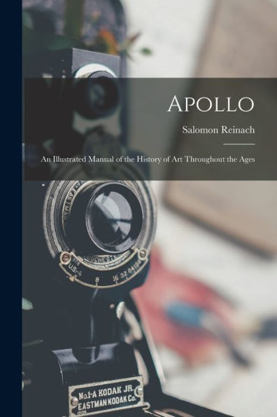 Apollo: An Illustrated Manual Of The History Of Art Throughout The Ages