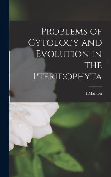 Problems Of Cytology And Evolution In The Pteridophyta