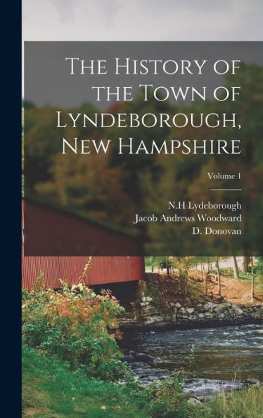 The History Of The Town Of Lyndeborough, New Hampshire; Volume 1