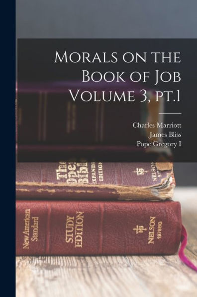 Morals On The Book Of Job Volume 3, Pt.1
