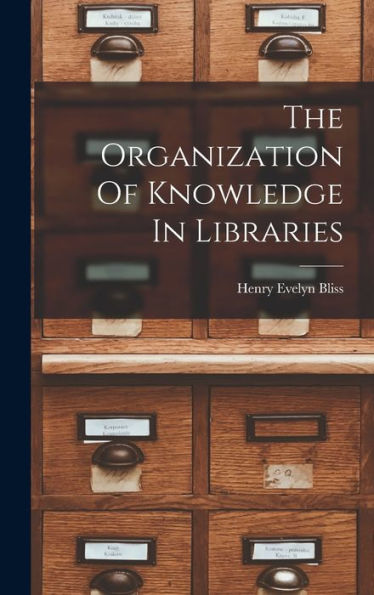 The Organization Of Knowledge In Libraries