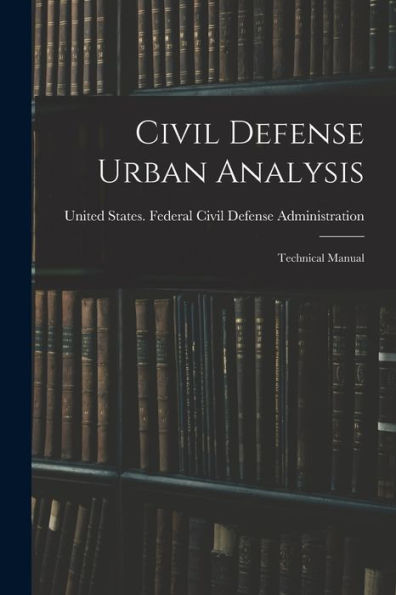 Civil Defense Urban Analysis; Technical Manual
