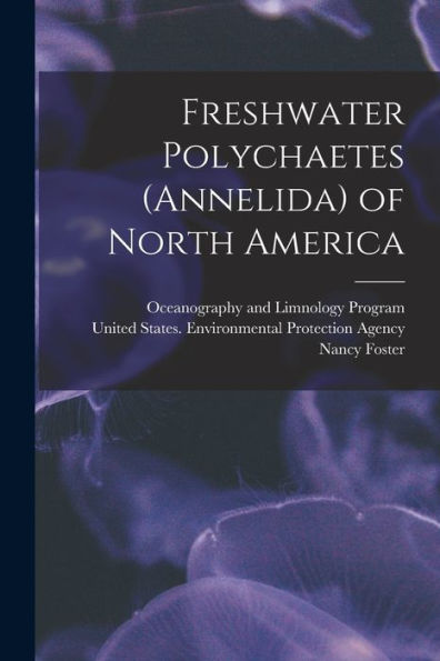 Freshwater Polychaetes (Annelida) Of North America