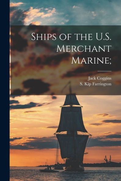 Ships Of The U.S. Merchant Marine;