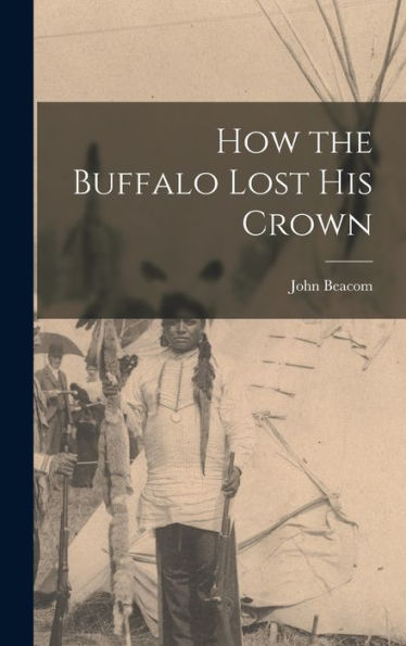 How The Buffalo Lost His Crown