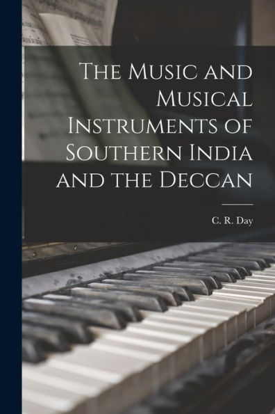 The Music And Musical Instruments Of Southern India And The Deccan