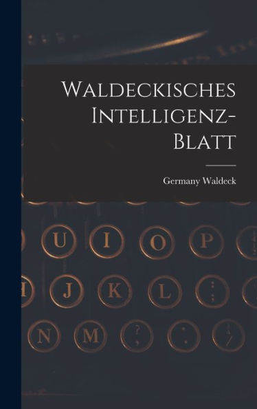 Waldeckisches Intelligenz-Blatt (German Edition)