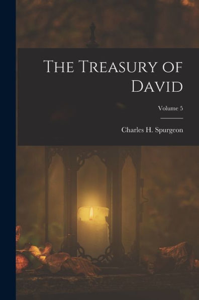 The Treasury Of David; Volume 5