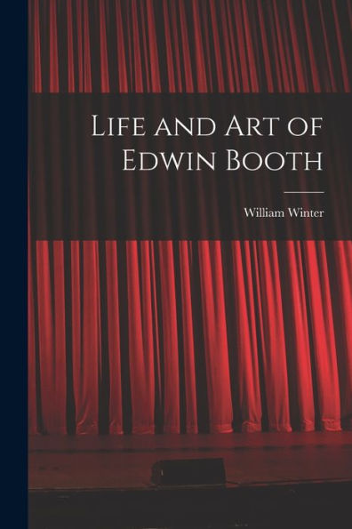 Life And Art Of Edwin Booth