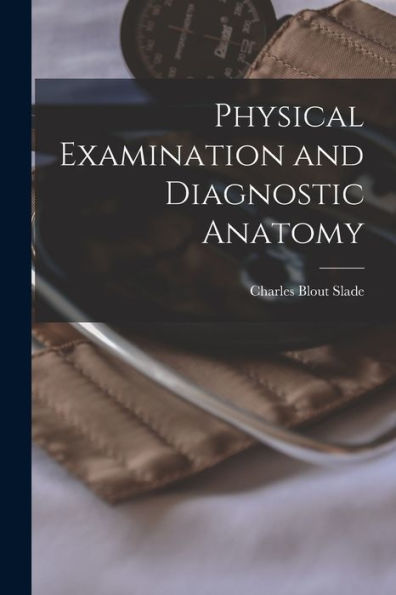 Physical Examination And Diagnostic Anatomy