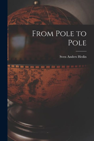 From Pole To Pole