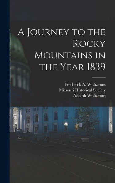 A Journey To The Rocky Mountains In The Year 1839