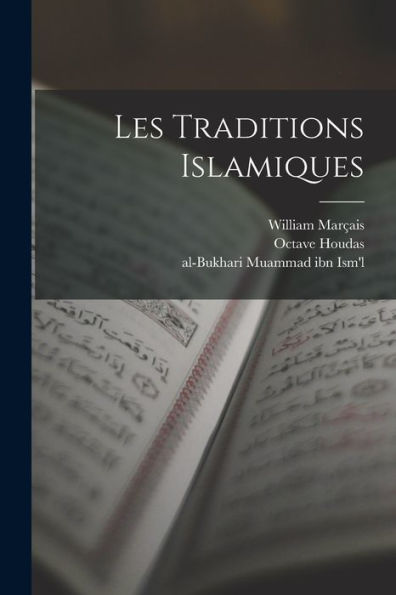 Les Traditions Islamiques (French Edition)