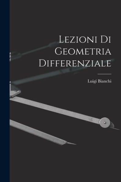 Lezioni Di Geometria Differenziale (Italian Edition)