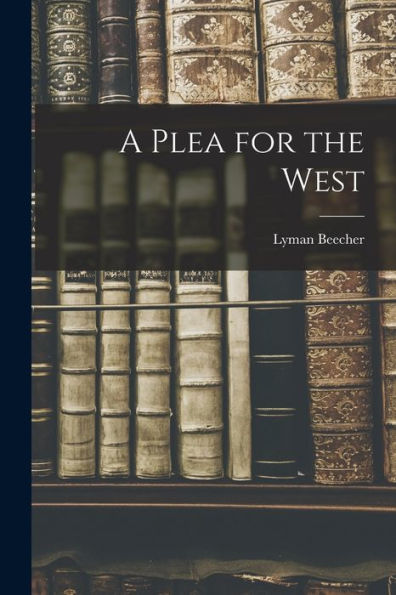 A Plea For The West