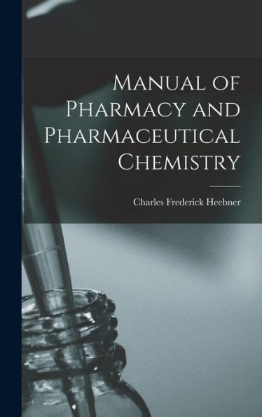 Manual Of Pharmacy And Pharmaceutical Chemistry