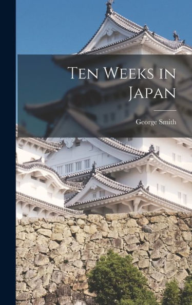 Ten Weeks In Japan