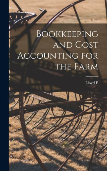 Bookkeeping And Cost Accounting For The Farm