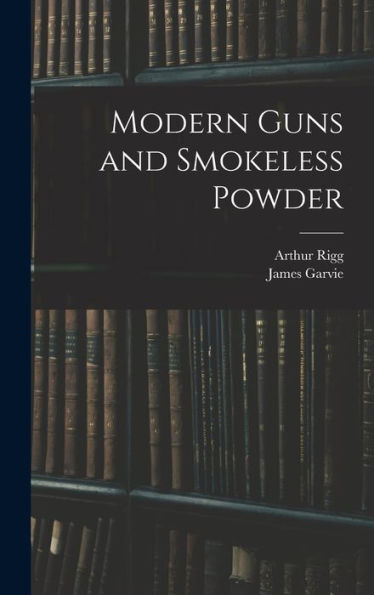 Modern Guns And Smokeless Powder