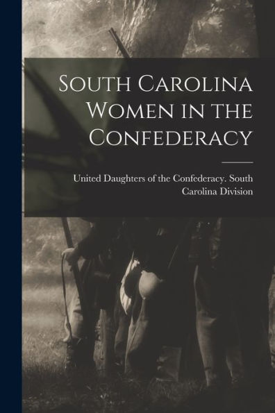 South Carolina Women In The Confederacy