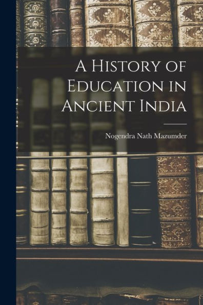 A History Of Education In Ancient India