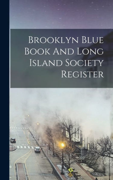 Brooklyn Blue Book And Long Island Society Register