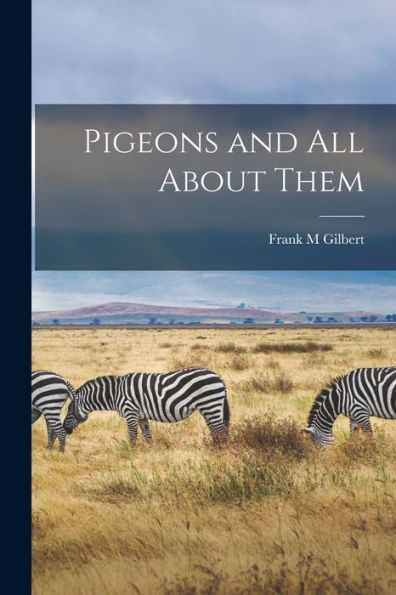 Pigeons And All About Them