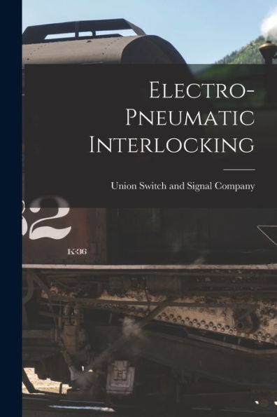 Electro-Pneumatic Interlocking