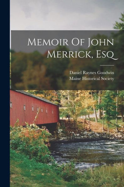 Memoir Of John Merrick, Esq
