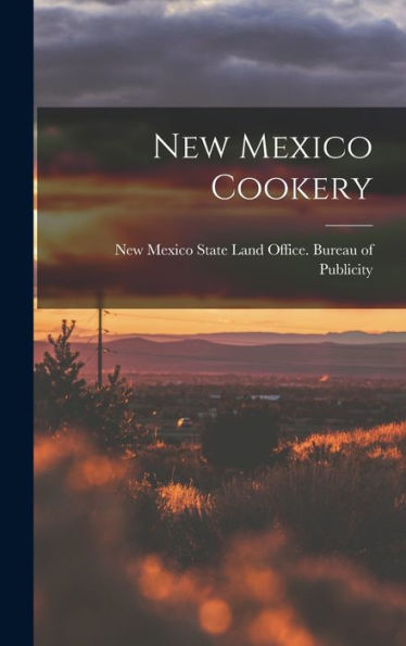 New Mexico Cookery