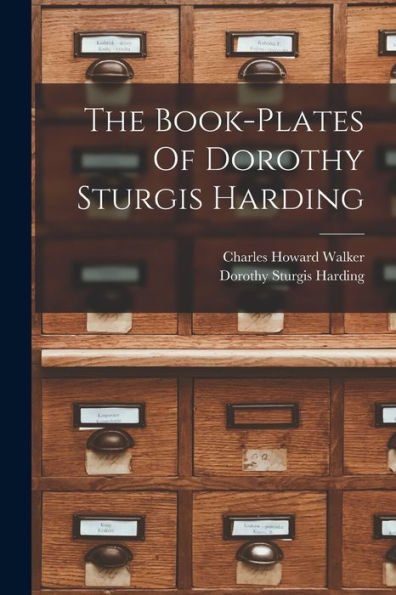 The Book-Plates Of Dorothy Sturgis Harding