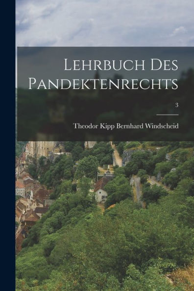 Lehrbuch Des Pandektenrechts; 3 (Middle High German Edition)