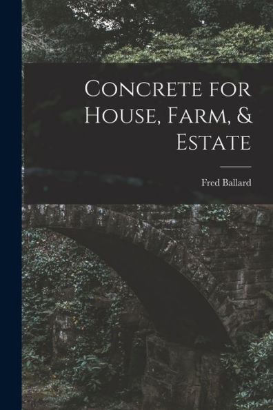 Concrete For House, Farm, & Estate