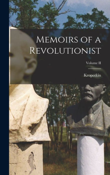 Memoirs Of A Revolutionist; Volume Ii