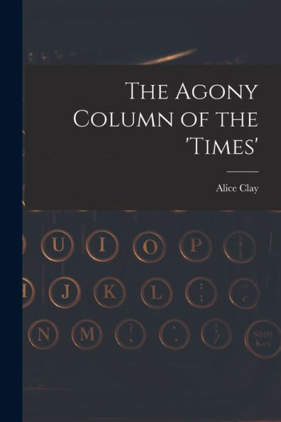 The Agony Column Of The 'Times'